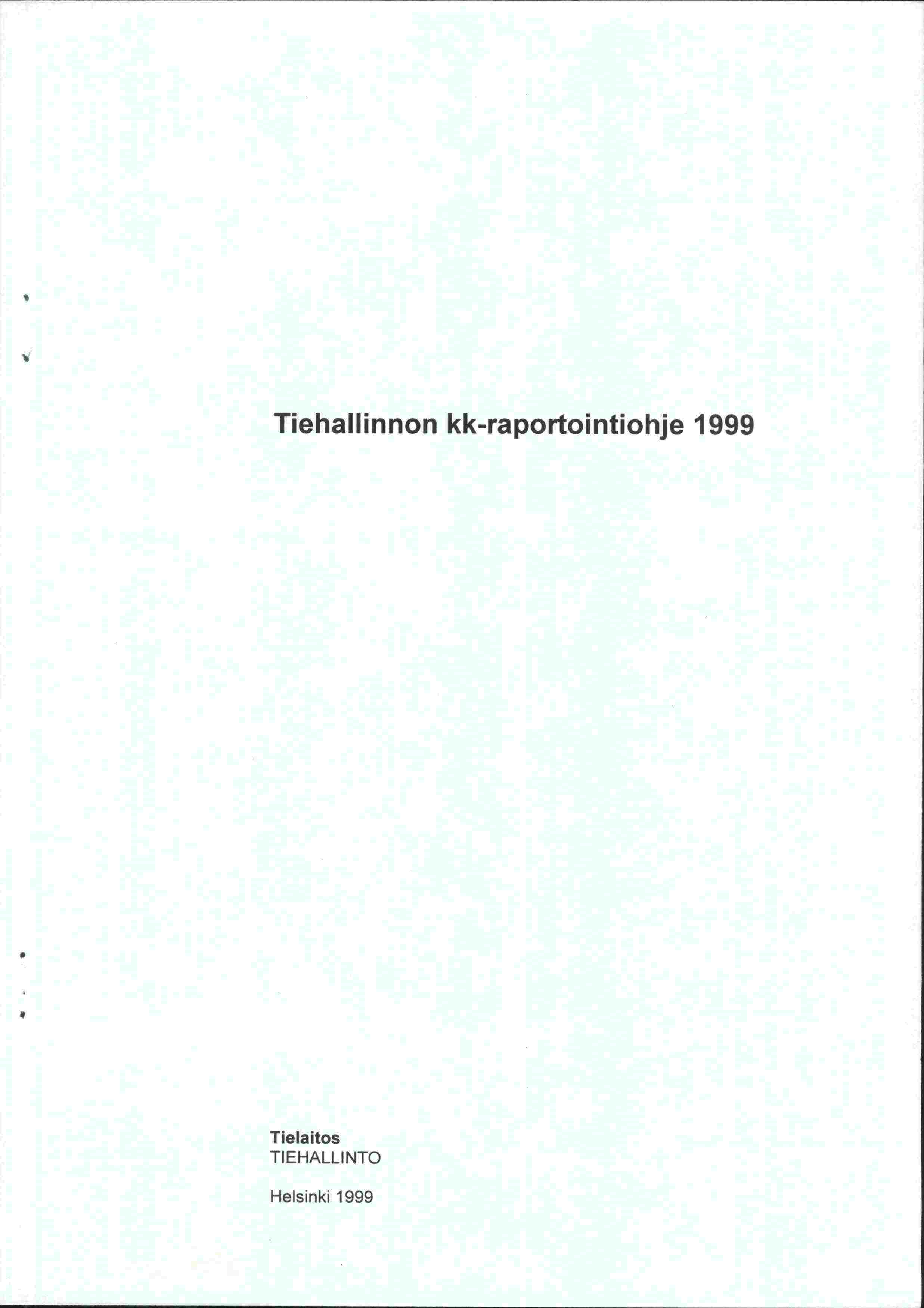 Tiehallinnon kk-raportointiohje 1999