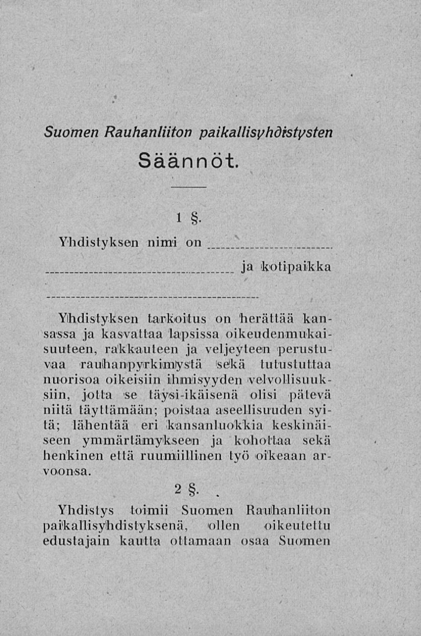 Suomen Rauhanliiton paikallisyhdistysten Säännöt.