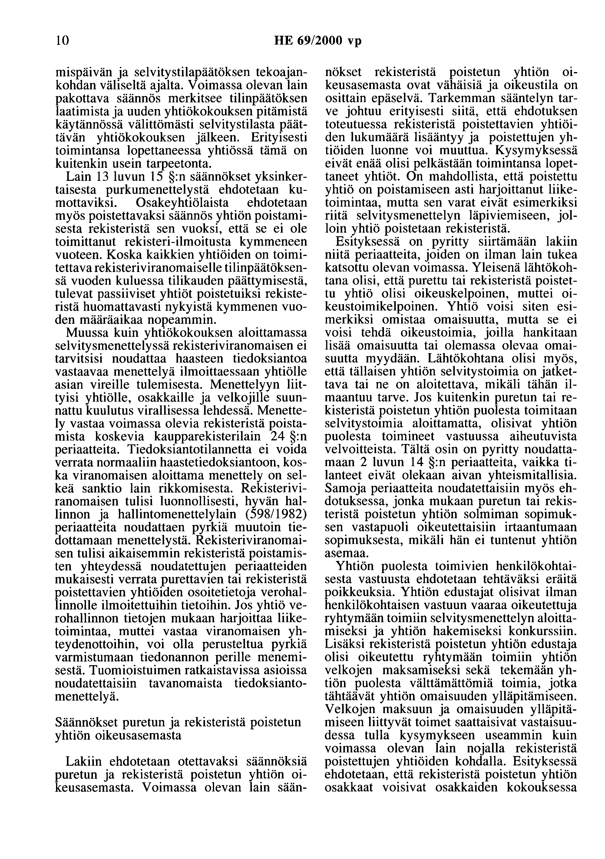 10 HE 69/2000 vp ruispäivän ja selvitystilapäätöksen tekoajankohdan väliseltä ajalta.