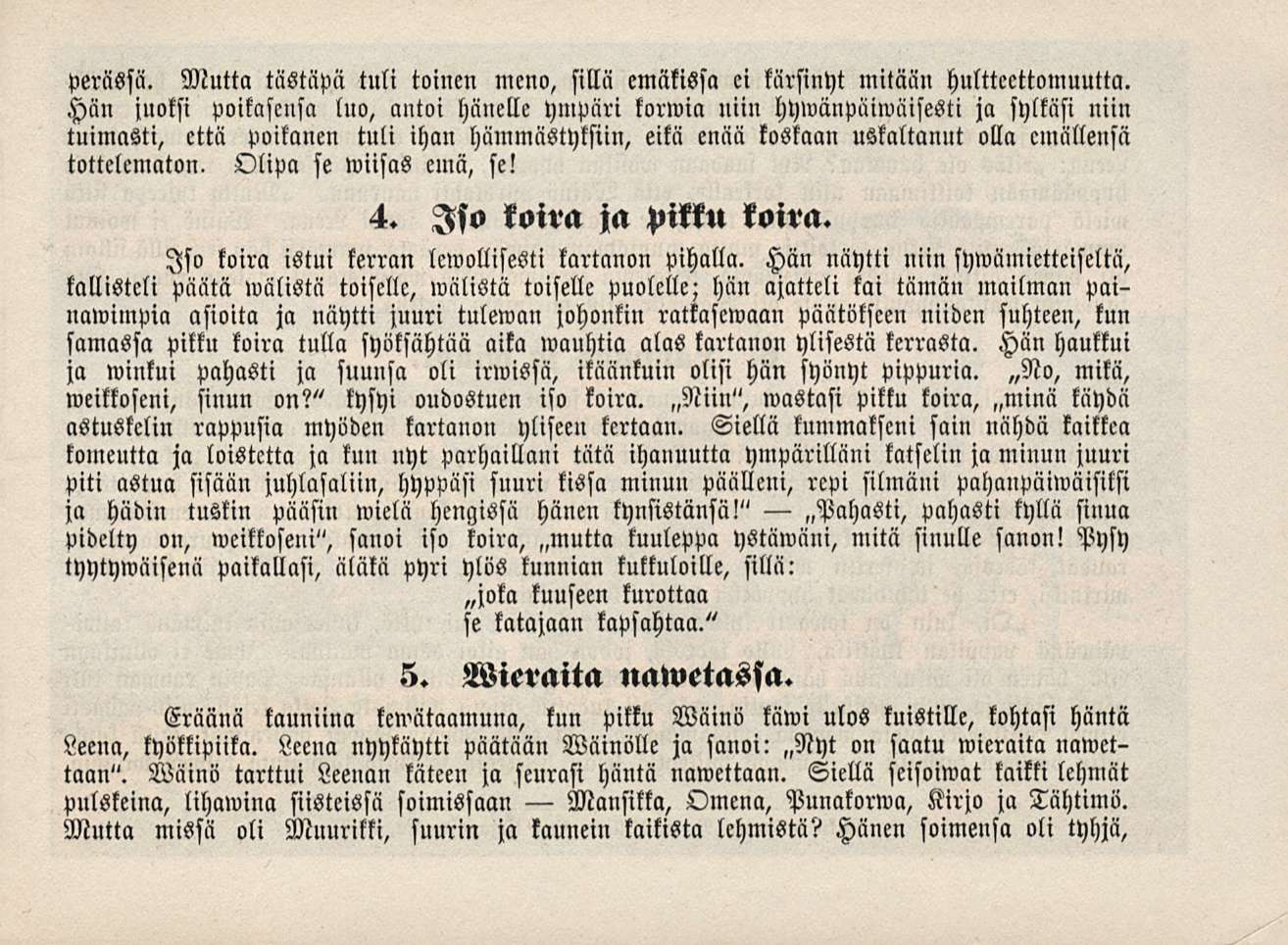 perässä. Mutta tästäpä tuli toinen meno, sillä emcikissa ci kärsinyt mitään hultteettomuutta.