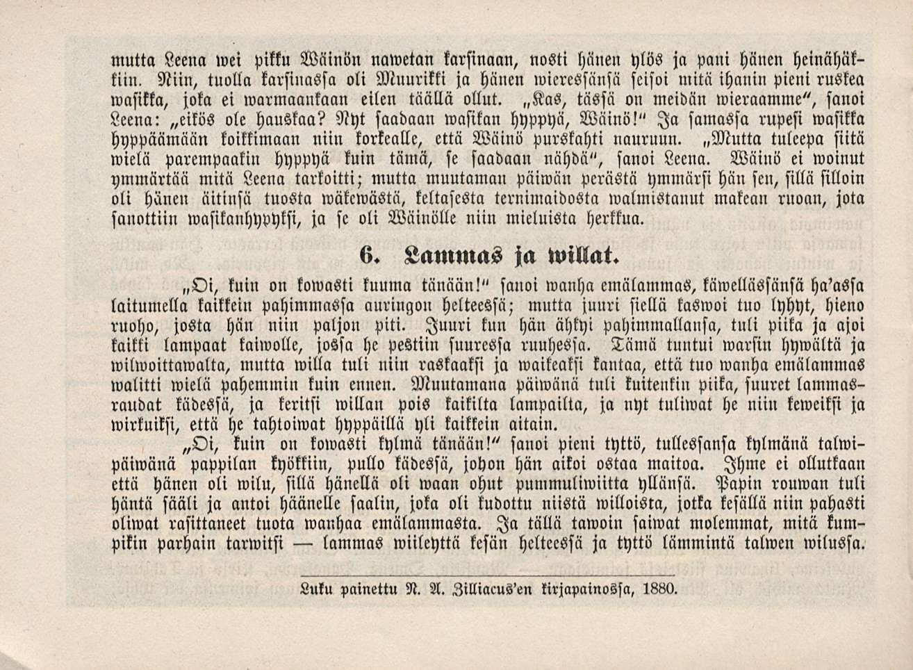 muttll Leena»vei pikku Wäinön nawetan karsinaan, nosti hänen ylös ja pani hänen heinllhäktiin.