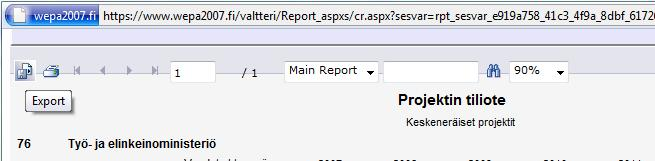 Raportointi Wepa 2007 -järjestelmässä Raportit voi aina ajaa