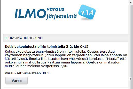 ILMO ilmoittautumisjärjestelmän käyttöohje Ilmo on sähköinen ilmoittautumisjärjestelmä joka näyttää vapaan paikkatilanteen.