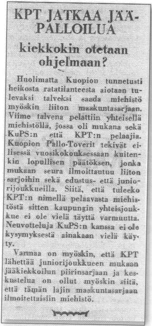 1951-1952 Mestaruussarjan karsinta: TPS 3 3,0,0 16-7 6 TP-V 3 2,0,0 12-11 4 KuPS 2 0,0,2 4-8 0 Ponnistus 2 0,0,2 5-11 0 16.3. KuPS Ponnistus ottelua ei ilmeisesti pelattu koska kävi sarjanousua ajatellen merkityksettömäksi.