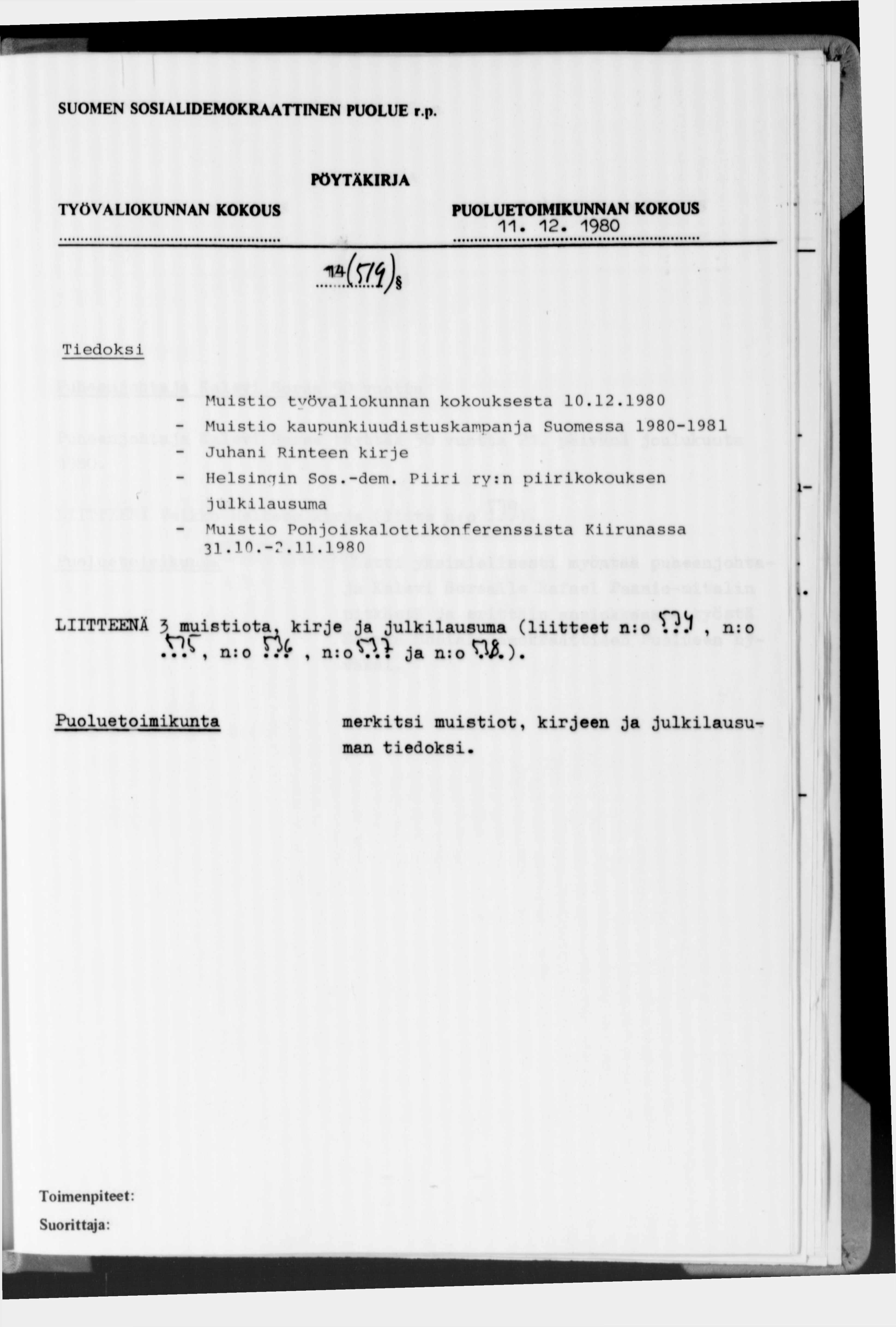 1 1. 1 2. 1980 Tiedoksi Muistio tvftvaliokunnan kokouksesta 10.12.1980 Muistio kaununkiuudistuskampanja Suomessa 1980-1981 Juhani Rinteen kirje Helsinqin Sos.-dem.