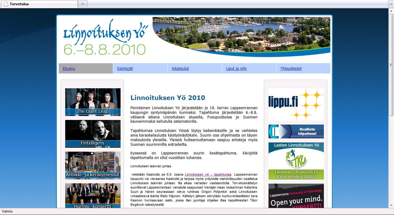 4 VALMIIDEN SIVUJEN ESITTELY Asiakas hyväksyi uudet sivut toukokuun 2010 alussa olleessa tapaamisessa, ja sivut julkaistiin 6.5.2010 Internetissä.