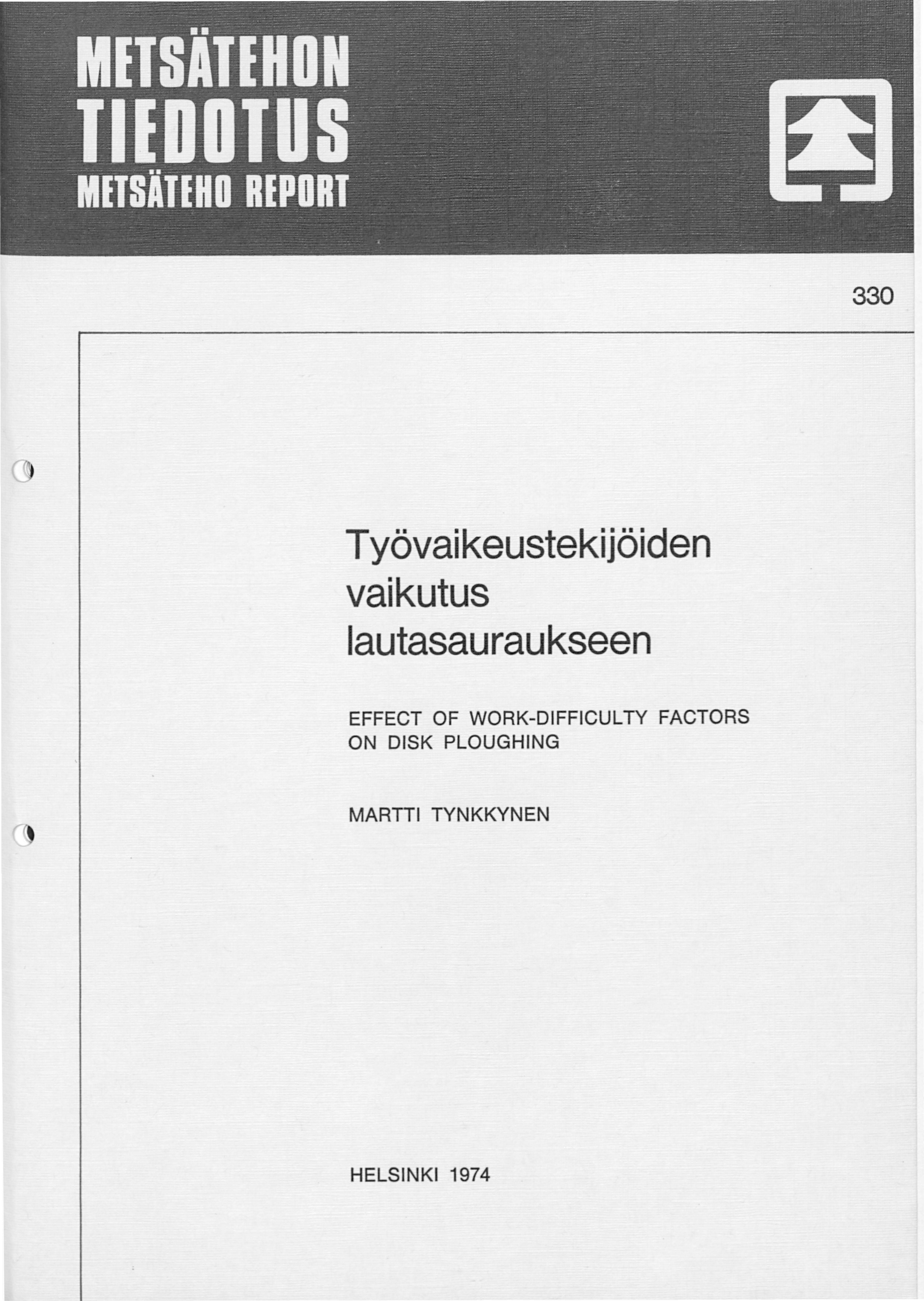 0 Työvaikeustekijöiden vaikutus lautasauraukseen EFFECT OF