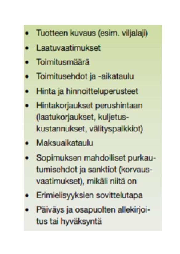 28 sopimuksessa sovitaan muun muassa laatuvaatimuksista, maksuaikataulusta sekä hintaan tehtävistä laatukorjauksista.