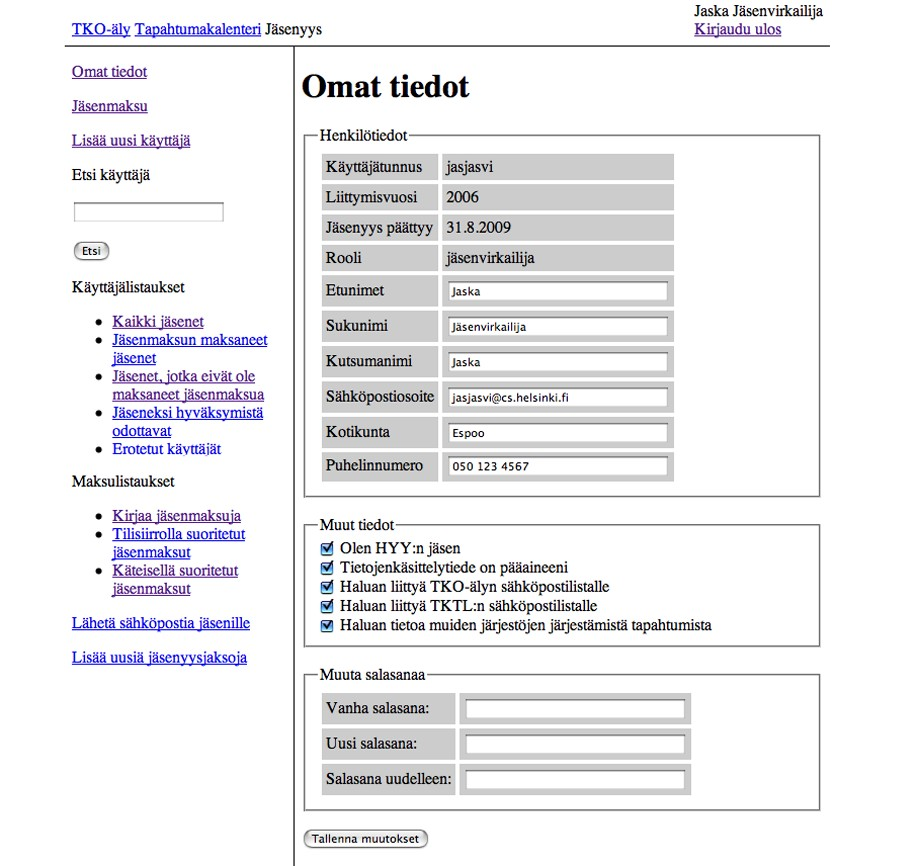 31 6.3.2 Omat tiedot Kuva 10: Jäsenvirkailijan Omat tiedot sivunäkymä Lomake, joka jakaantuu kolmeen osaan. Tallenna muutokset napista painamalla lomake lähetetään lomakkeenkäsittelijälle.