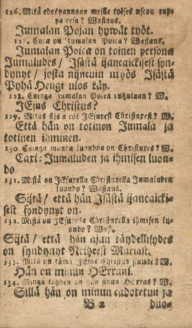 1,6.Mitä edeip««na« «eil«tolses»scen «f» p«res«? Wastaus. Jumalan Pojan hywät työt.,2 7. Cuca o» «po>c«? 33«st«n5.