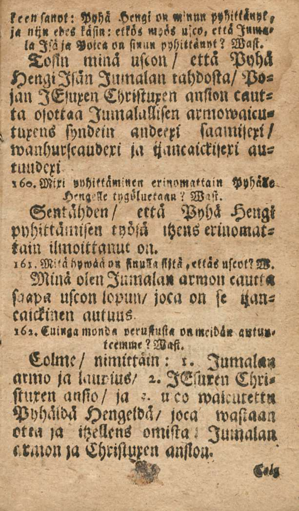 feensonot: «pyhä Hengi o" «'nnn pyminys, j«nij» el>?«kasin: etföi ulco, ettilum», la ja Voic«on si»»», pyhittännt? Wast.