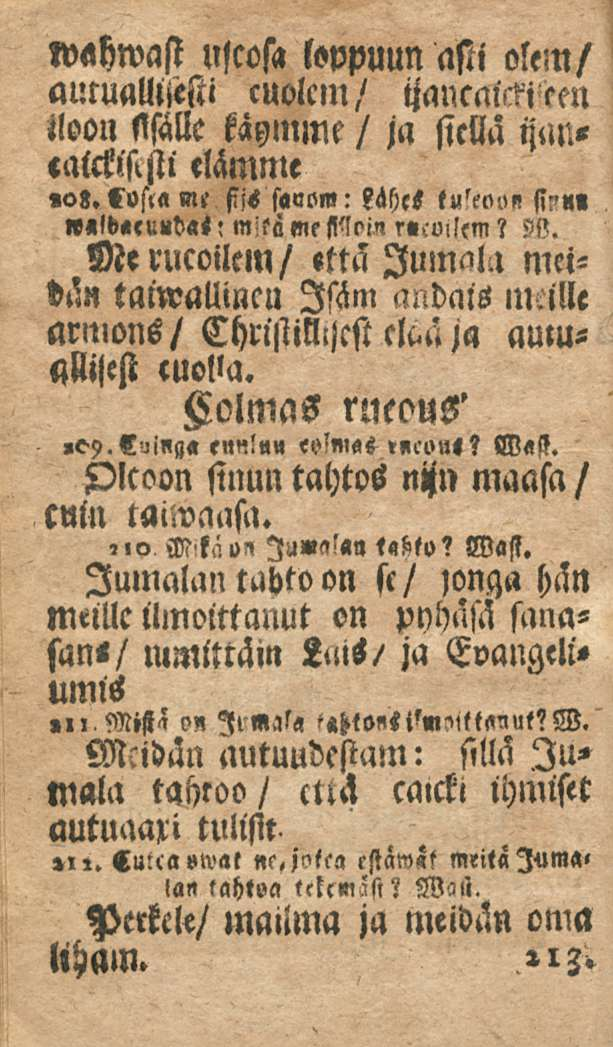 lvahwasi nfcosa loppuun asti olem/ amuallmi cuolcm/ ijaucaimkm iloon Nsälle käymme / ja siellä tjun«ealckiststi elämnle,oz. kvsta me sij< ftuom:?ähcs si?»»»«!h«u«>ba<! m!sa «ne st'!?!', «cuilfm? 3ss.