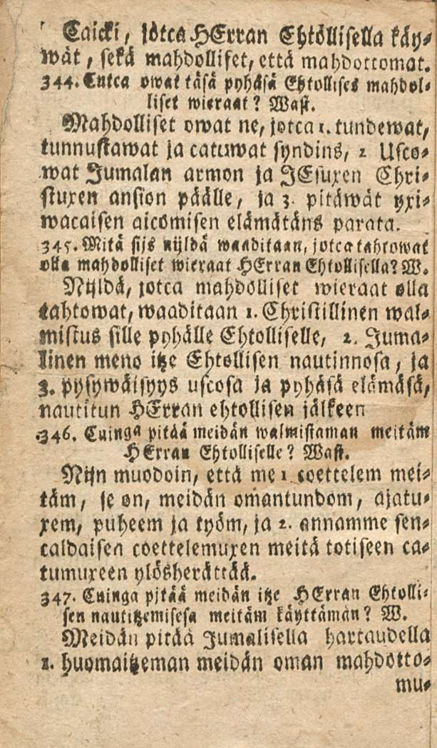 CmH», lötcsherran Ehtsllisella käy/ wat, sekä mahdolliset, että mahdottomat. 144.C«1ca vw«ttäsä pyh<sä Shtollisei mahdol< liset w,»ra<t? Wast. Mahdolliset omat ne,jotcal.