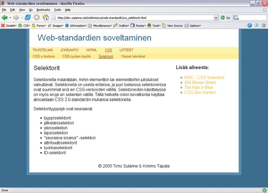 67 Liite 2: Esimerkkitoteutus Kuva 1. Ruutukaappaus esimerkkisivusta Mozilla Firefox 1.5 -selaimessa. XHTML-lähdekoodi <?xml version= 1.0 encoding= iso-8859-1?> <!