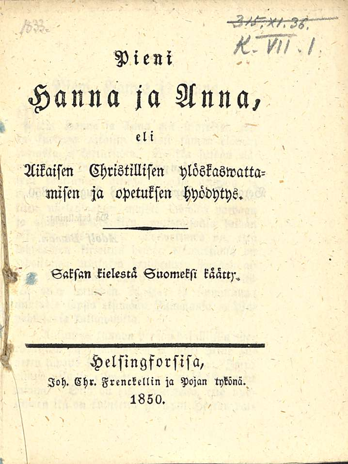 Pieni Hanna ja Anna/ Aikaism Christillisen ylöskaswattamisen ja opetuksen hyödytys.