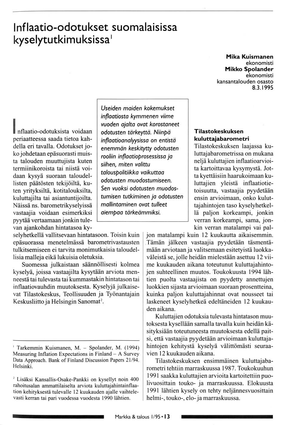 Inflaati-dtukset sumalaisissa kysely tutki m u ksissa I Mika Kuismanen eknmisti Mikk Splander eknmisti kansantaluden sast 8.3.