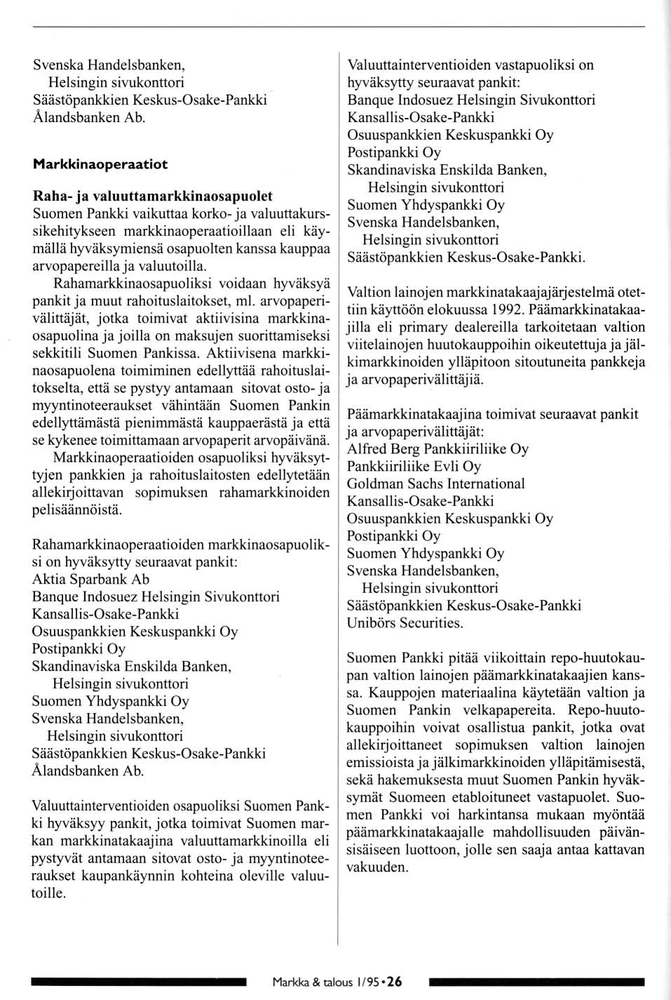 Svenska Handelsbanken, Helsingin sivuknttri Säästöpankkien Keskus-Osake-Pankki Alandsbanken Ab.