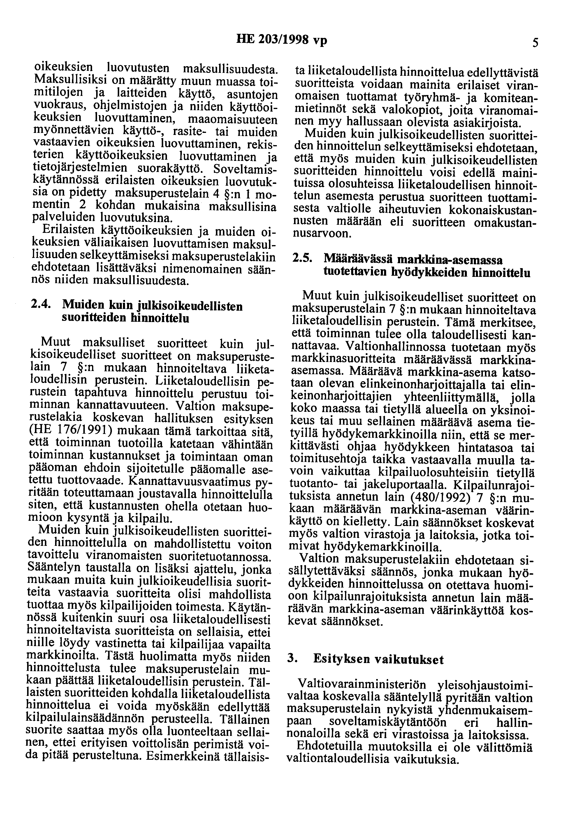 HE 203/1998 vp 5 oikeuksien luovutusten maksullisuudesta.