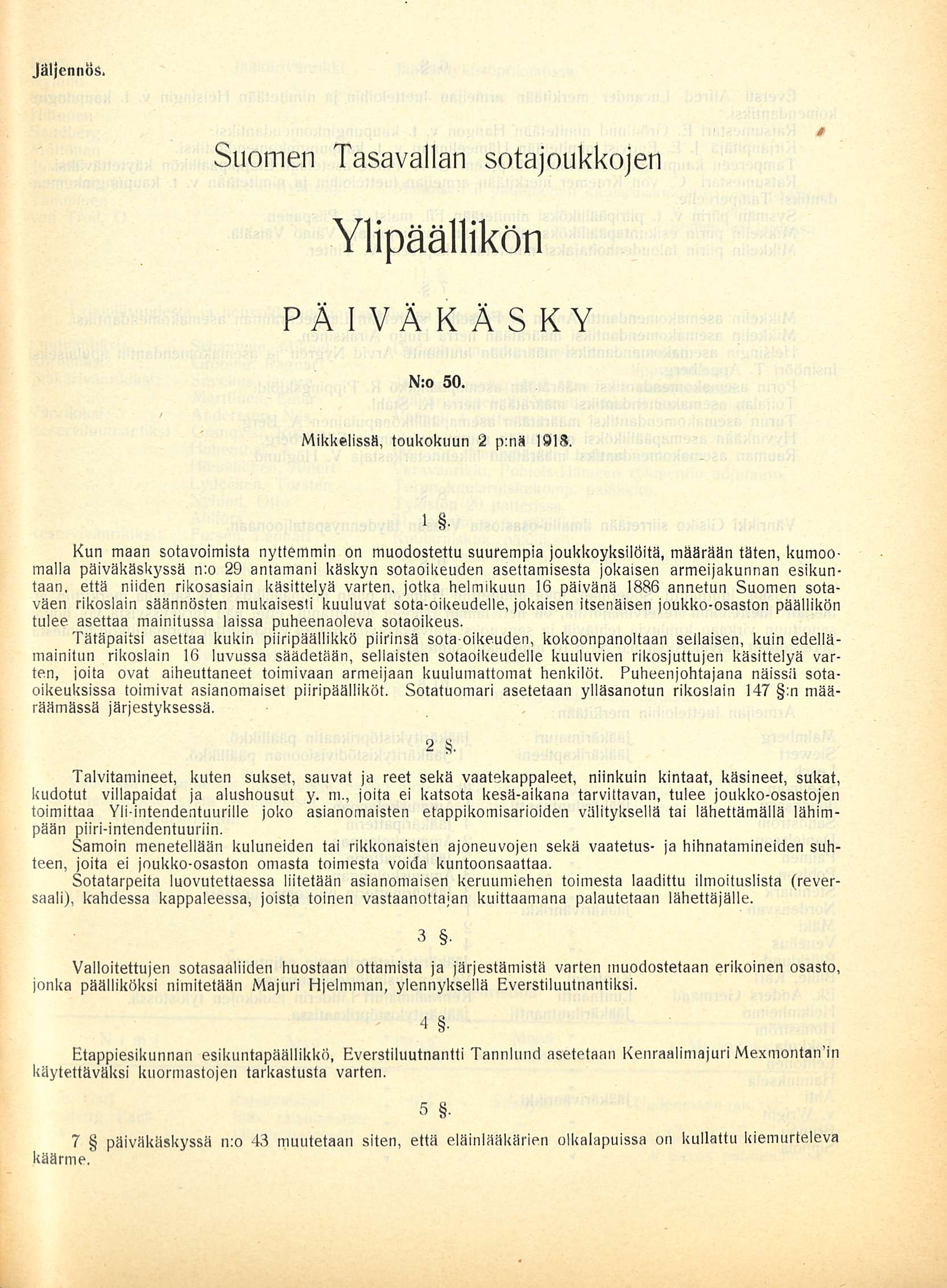 Jäljennös. Suomen Tasavallan sotajoukkojen Ylipäällikön Päiväkäsky N:o 50. N:o 50. Mikkelissä 02.05.1918 1 8.