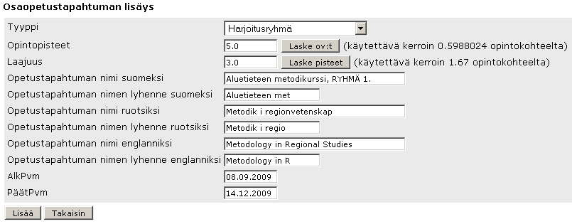 Lisää aliopetustapahtumia niin monta kuin tarvitsee.