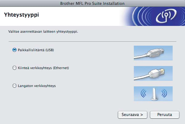 12 USB MFL-Pro Suiten sentminen Aset litteen mukn toimitettu CD-ROM-levy CD-ROM-semn. e Mintosh Jos ll olev näyttö tulee esiin, osoit OK.