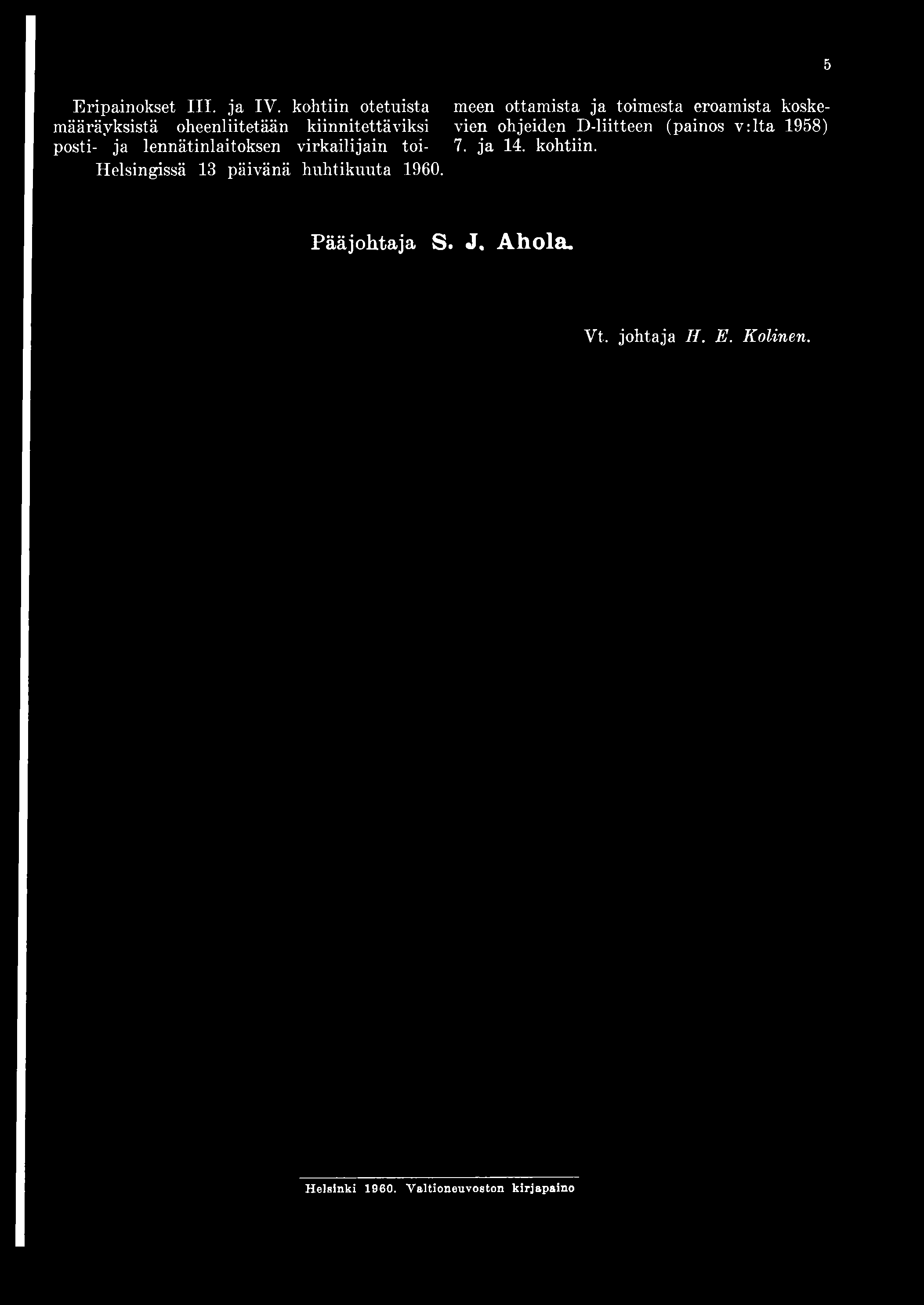 virkailijain toi- Helsingissä 13 päivänä huhtikuuta 1960.