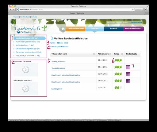 4 Opiskelu 1. Opiskelutapojen valinta 2. Ohjevideot 3. Koulutustilaisuuksien listaus eri vuosina 4. Uuden tilaisuuden syöttö 5. Muokkaa tilaisuutta klikkaamalla sen nimeä 6.