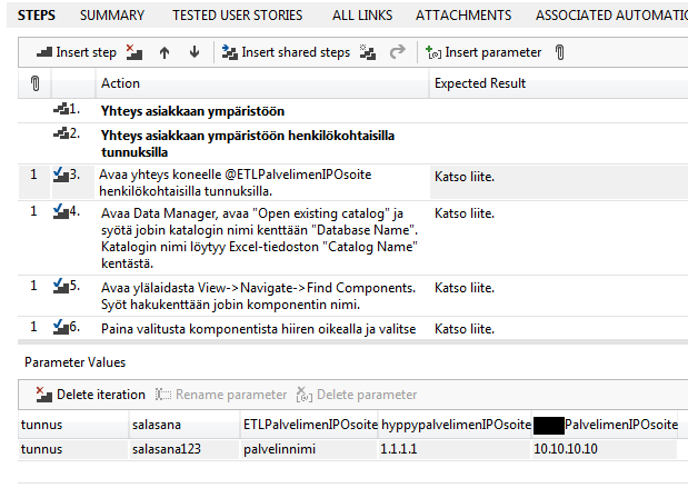 28 KUVIO 17. Parametrisointi Microsoft Test Managerissa. Askeleita määritettäessä kuvauskentän lisäksi jokaiselle askeleelle voidaan määrittää odotettu tulos.