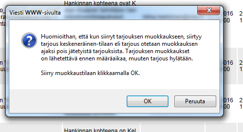 Kertaalleen lähetetyn tarjouksen avaaminen, tarjouksen korjaaminen/ täydentäminen ja lähettäminen uudestaan määräajan puitteissa ( 1/2) Jätettyä tarjousta on mahdollista muokata, jos tarjousten