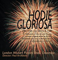 London Mozart Players Brass Ensemble - Hodie Gloriosa London Mozart Players Brass Ensemble/Paul Archibald.