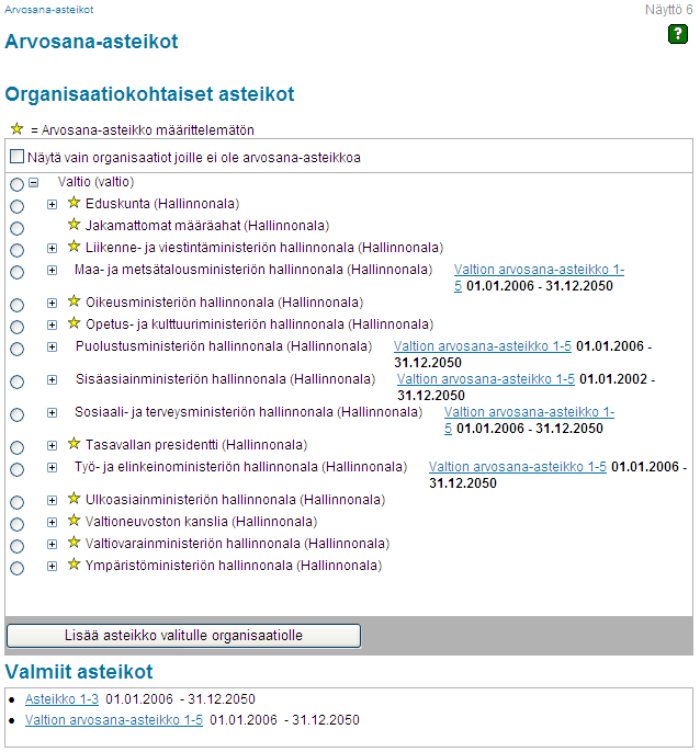 Perustietojen ylläpito 3/4 Arvosana-asteikot-osiossa voidaan ottaa käyttöön valtion yleinen arvosana-asteikko (1 5).