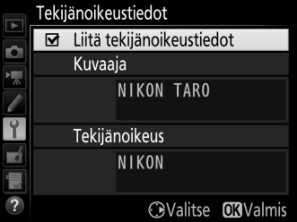 Tekijänoikeustiedot G-painike B asetusvalikko Lisää tekijänoikeustiedot uusiin valokuviin sitä mukaa kuin kuvia otetaan.