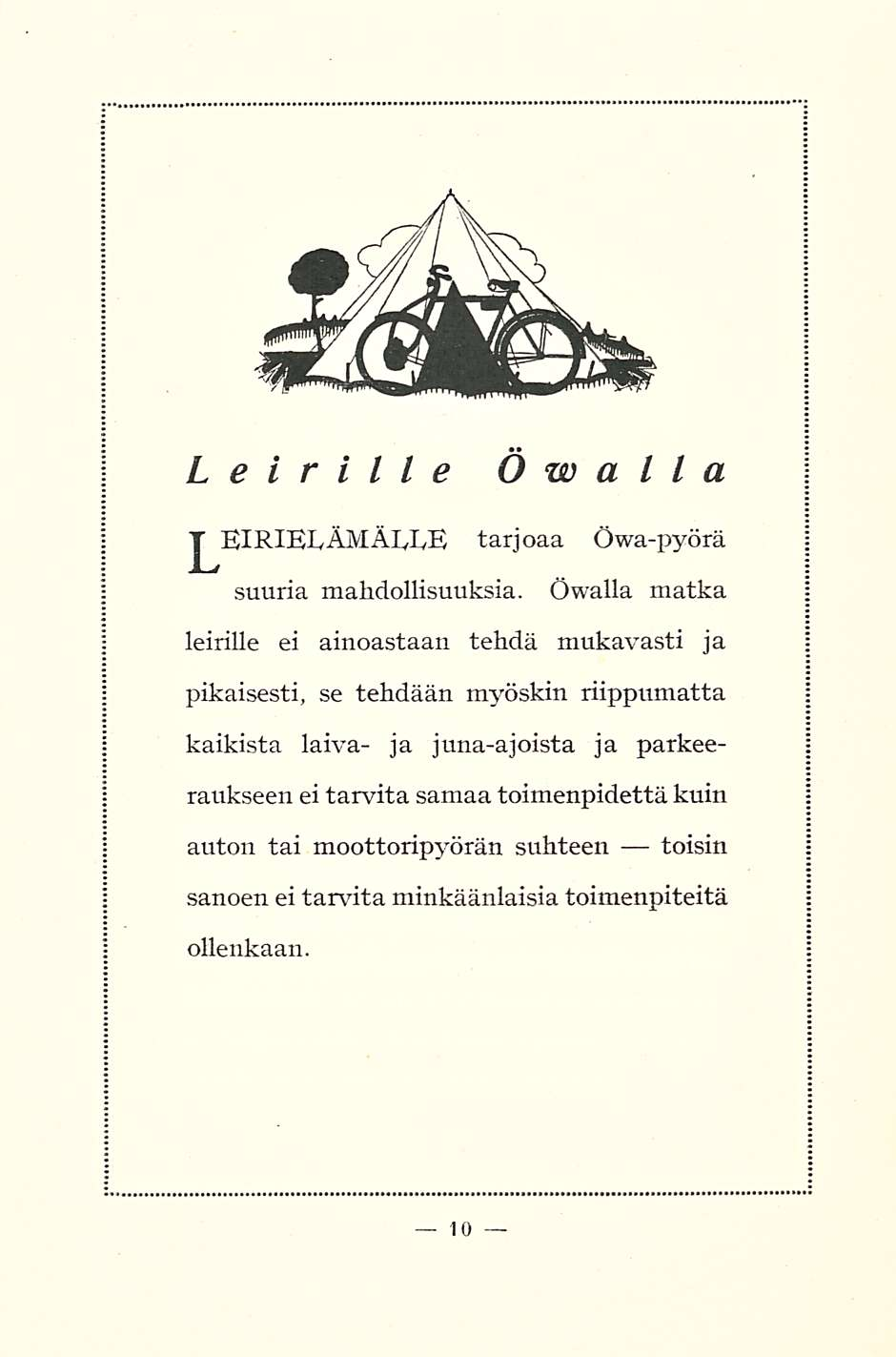 Leirille Öwa lla tarjoaa Öwa-pyörä suuria mahdollisuuksia.