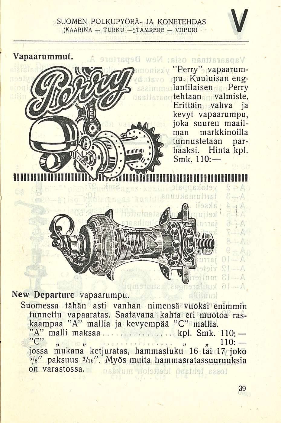 VIIPURI SUOMEN POLKUPYÖRÄ- JA KONETEHDAS ;KAARINA TURKU jtamrere - V Vapaarummut. "Perry vapaarumpu.