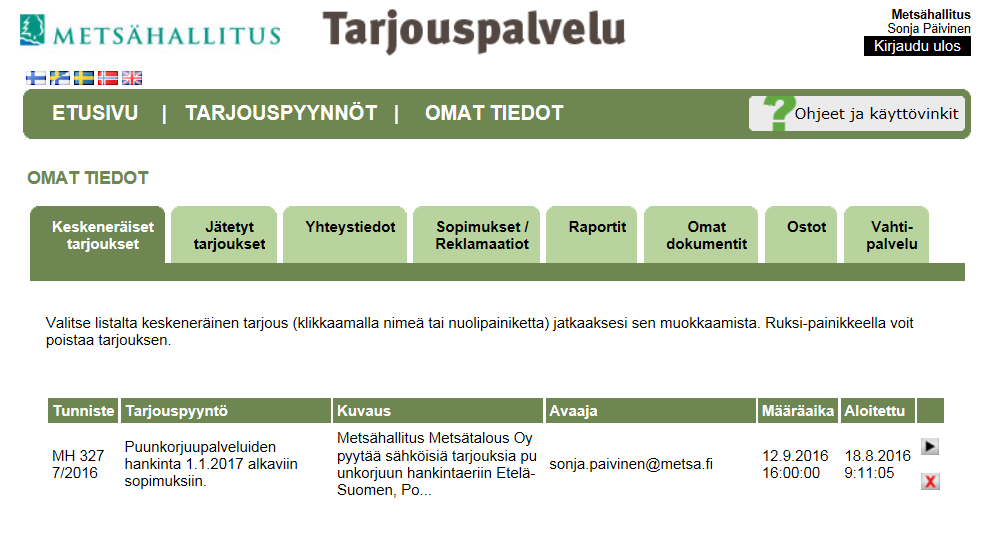 Omat tiedot: keskeneräiset tarjoukset ja jätetyt tarjoukset Omat tiedot osiossa näet keskeneräiset tarjouksesi ja jo jättämäsi tarjoukset Tarjous voi olla keskeneräisissä, siihen