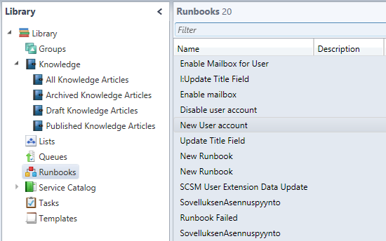 Runbookin määrittely Service Managerissa. Portaaliin täytyy luoda tunnuspyyntöä varten web-lomake, mikä tapahtuu myös Library osiossa, kohdassa Service Catalog.