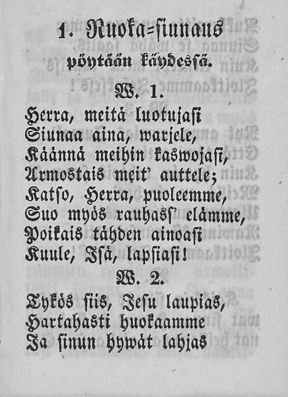 z. Ruoka-siunaus pöytään käydessä. W. 1.
