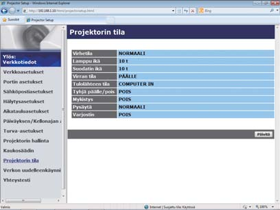 3. Verkonhallinta 3.1 Projektorin web-ohjaus (jatkuu) 3.1.12 Projektorin tila Näyttää projektorin vallitsevat asetukset ja tilan.