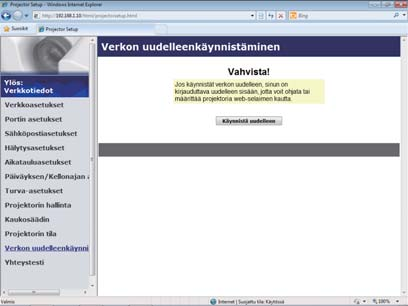 3. Verkonhallinta 3.1 Projektorin web-ohjaus (jatkuu) 3.1.13 Verkon uudelleenkäynnistäminen Käynnistää uudelleen projektorin verkkoliitännän.