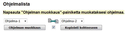 4) Jos haluat muokata toisen numeron ohjelmaa jatkuvasti, valitse ohjelma, jota haluat muokata pudotusvalikosta, ja klikkaa [Valinta (Valitse)]-painiketta näyttääksesi valitun ohjelman muokkausnäytön.