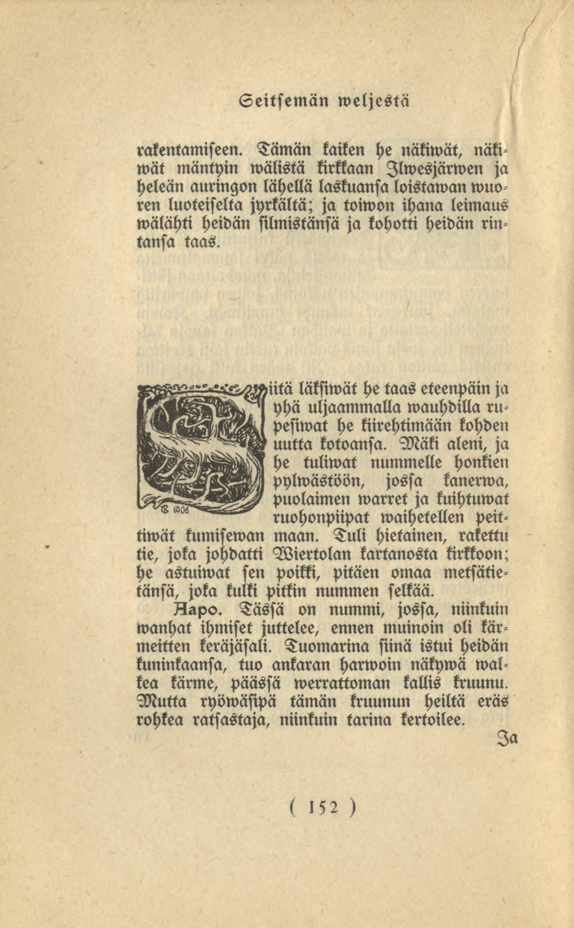 152 Seitsemän weljestä rakentamiseen.