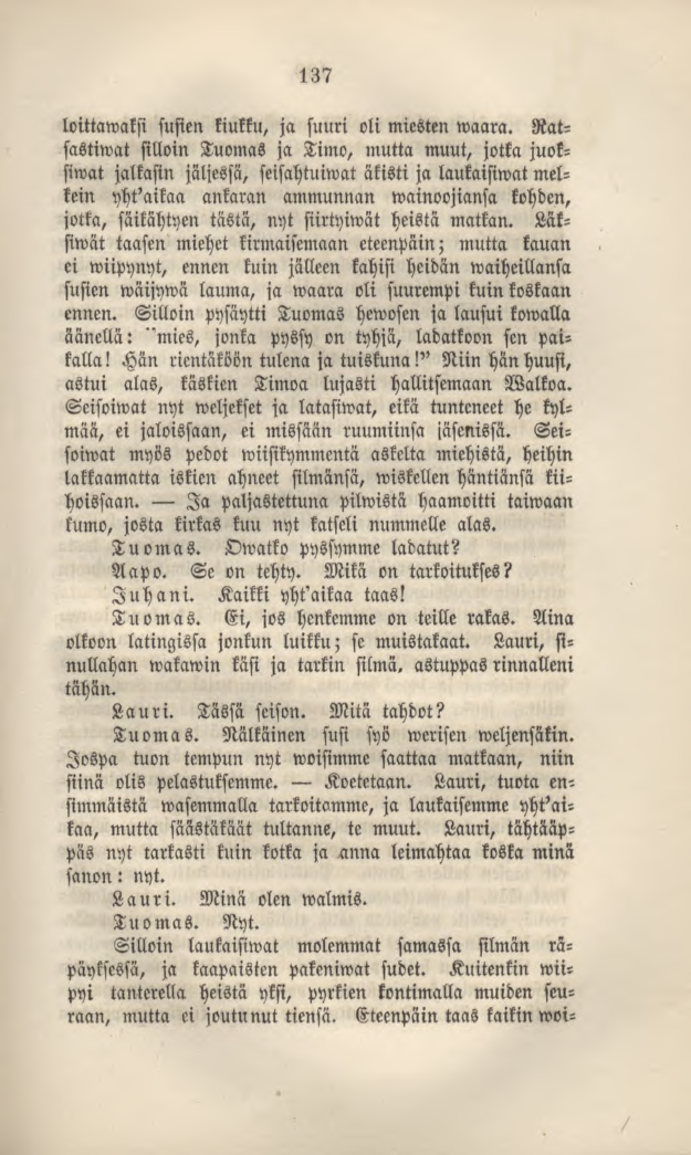137 loittawaksi susien kiukku, ja suuri olimiesten waara.