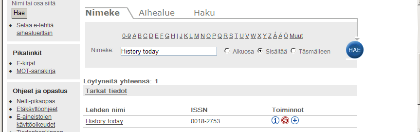 14/28 Klikkaa lehden nimeä Löytyy JYK:sta elektronisena vuodesta 1985. Painettua lehteä ei ole. HISTORICAL ABSTRACTS Julkaisija Ebsco Publishing (2008-, aiemmin ABC-CLIO) Päivitys kuukausittain.