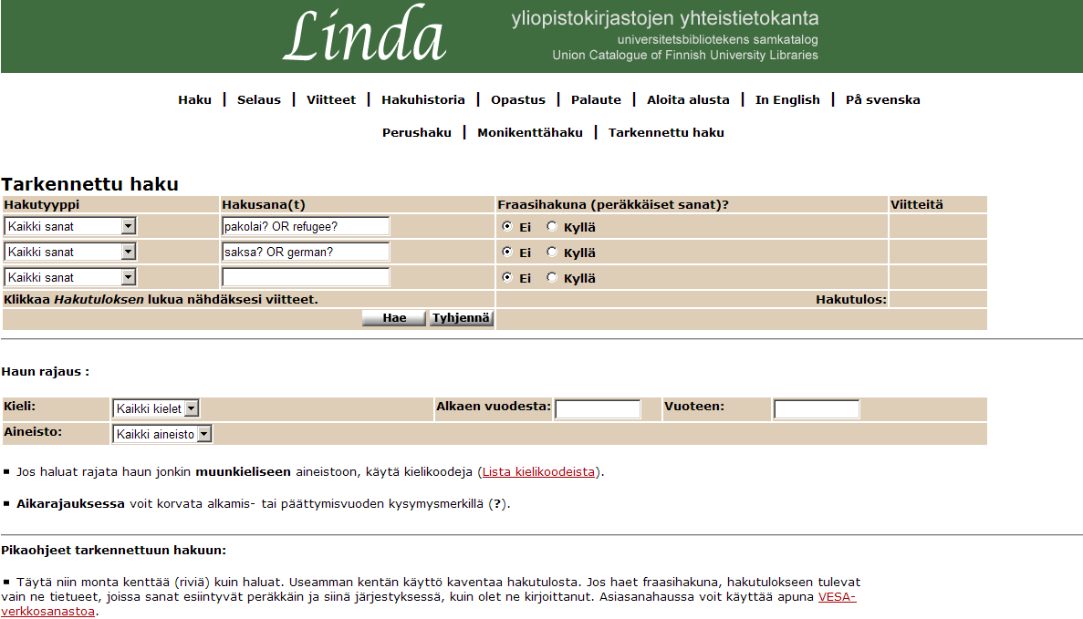 9/28 Ylemmälle hakuriville on kirjoitettu hakutermit "pakolai?", "refugee?", ja hakuoperaattoriksi laitetaan OR, koska sanat ovat vaihtoehtoisia keskenään. Samoin on tehty alemmalla rivillä.