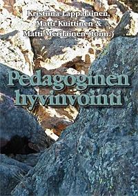 Pedagoginen hyvinvointi Oppiminen ja hyvinvointi voidaan hahmottaa yksilön kasvu- ja kehitysprosessin eri ulottuvuuksina: ikäkaudesta riippumatta riittävä hyvinvointi on tavoitteen suuntaisen