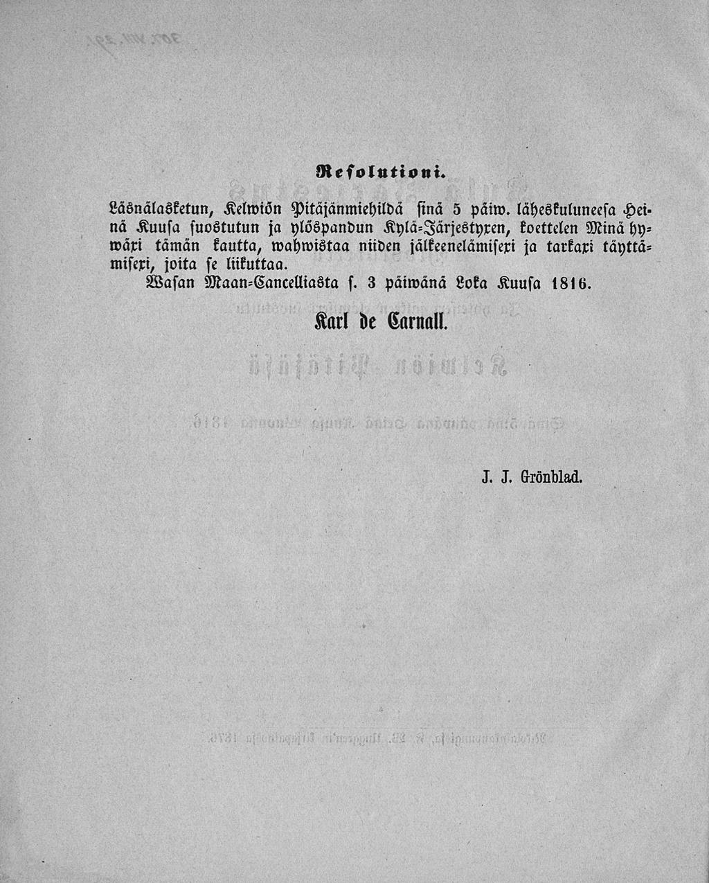 Resolntioni. Läsnälasketun, Kelwiön Pitajanmiehilda sinä 5 paiw.