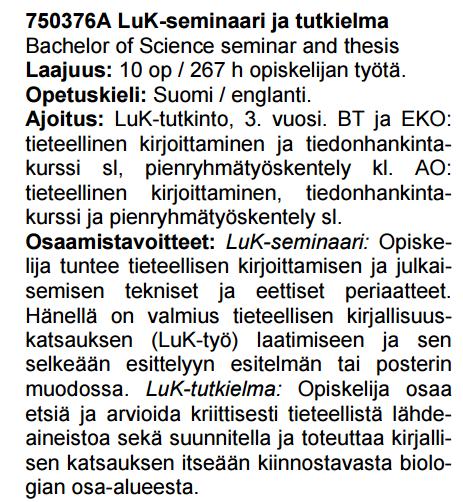 Uutta: LuK-tutkielma on 1.8.2015 alkaen osa opintojaksoa LuK-seminaari Hyvitys yhteensä 10 op Kandityön pituus n.