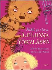 Kontiokari, Marja: Nelli ja Osku : leijona yökylässä Kinaa ja kaveruutta yökylässä "Oikeasti minä olen ihana tyttö, joka haluaa kivoja asioita ja vain joskus (tosi, tosi harvoin) kunnon rähinää.