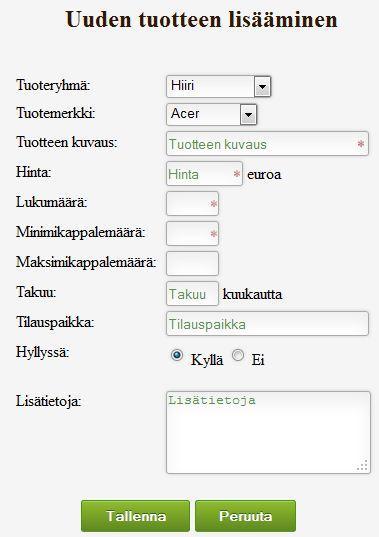 KUVA 6. Lomake tuotteen lisäämiseksi. Takuutodistus sisältää lomakkeen, jossa on kentät ostajan puhelinnumerolle, yritykselle/sukunimelle, etunimelle ja ostosten lisätiedoille.