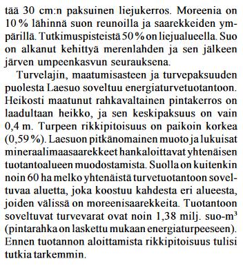 Kuvauksen osalta on otettava huomioon, että kuvaus koskee koko suoaluetta ja